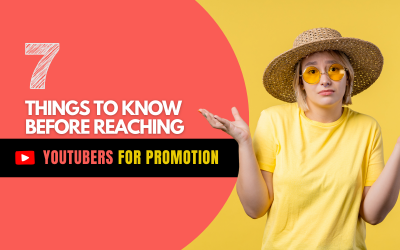 Things to Know Before Reaching YouTubers for Promotion