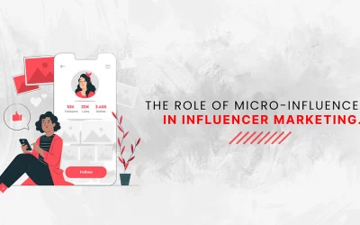 The Importance of Micro-Influencers in Modern Influencer Marketing